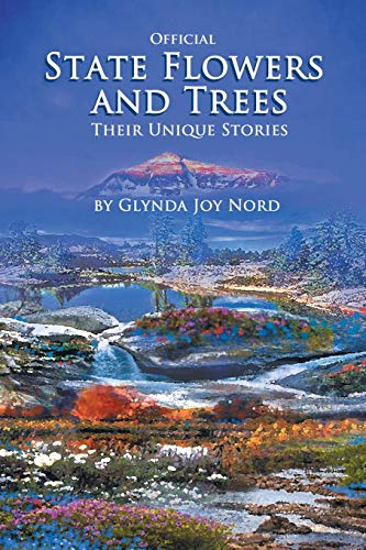 Official State Flowers and Trees: Their Unique Stories