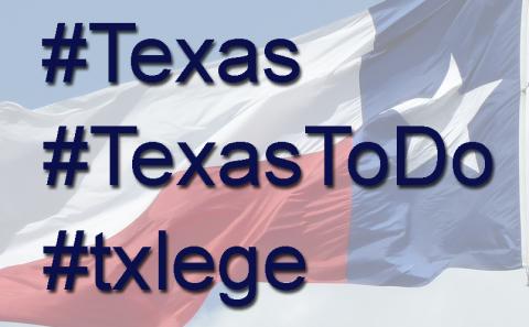 Official hashtags of Texas; #Texas; #TexasToDo; #txlege